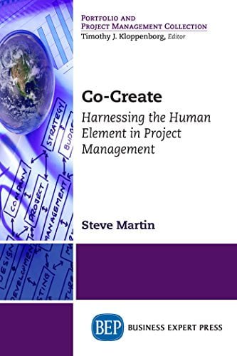 Co-Create: Harnessing the Human Element in Project Management by [Martin, Steve] گیگاپیپر